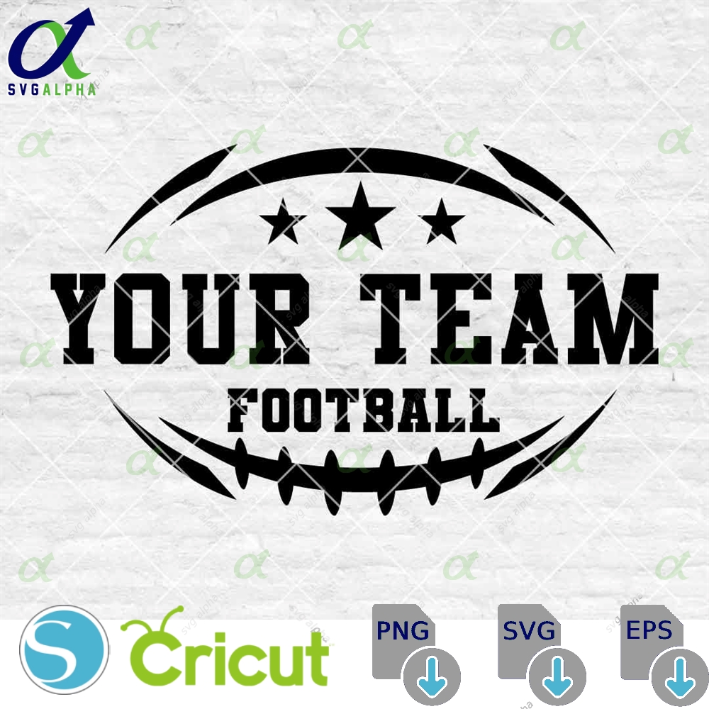Football Team Svg Football Svg Sports Svg Personalized Name Svg Your Team Svg Football Shirt Sublimation Designs Png Dxf Jpg Eps